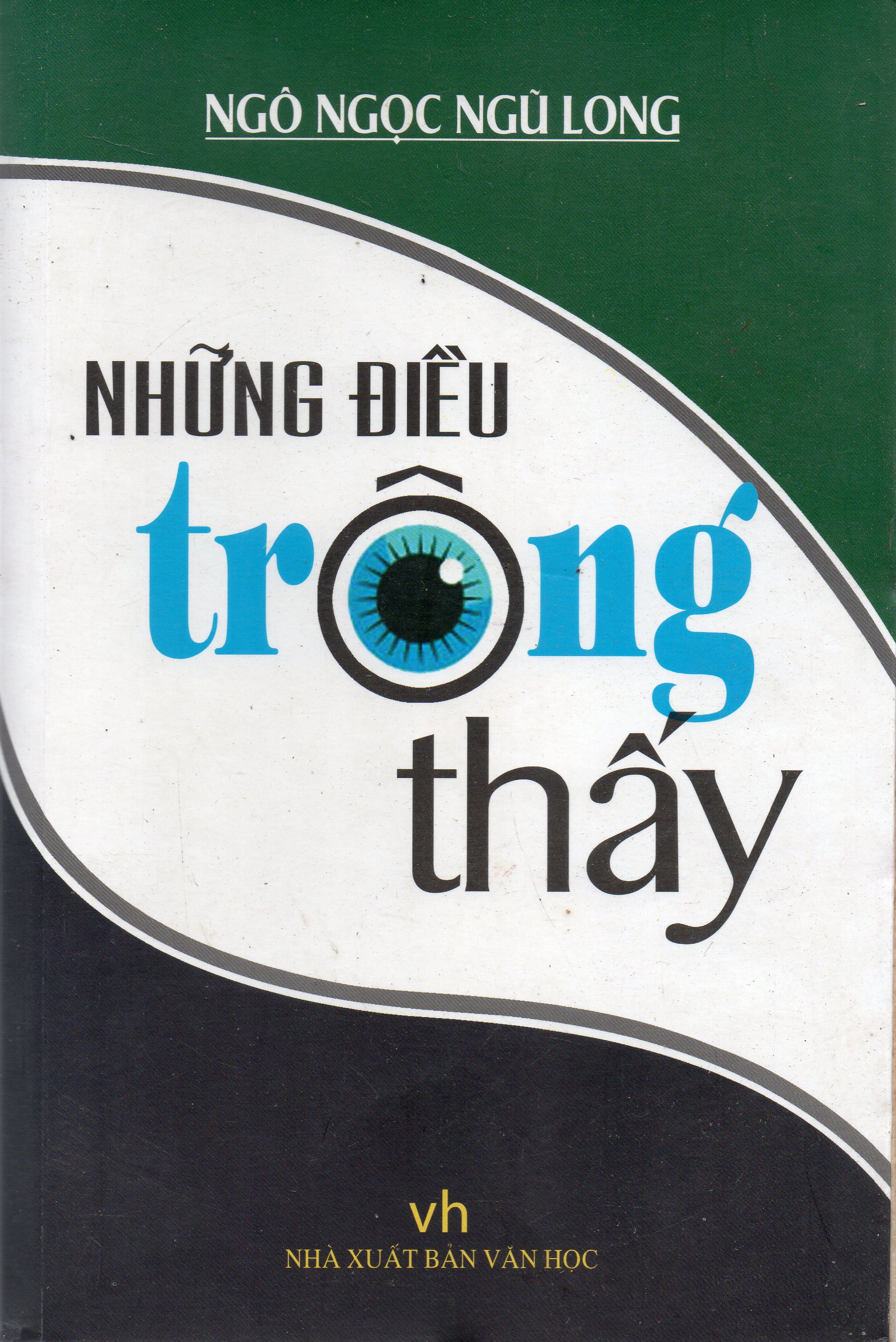 Những điều trông thấy - Ngô Ngọc Ngũ Long