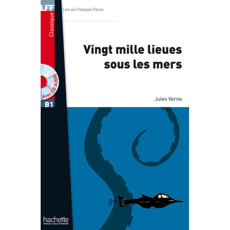 Sách luyện đọc tiếng Pháp trình độ B1 - LFF B1 - Vingt mille lieues sous les mers