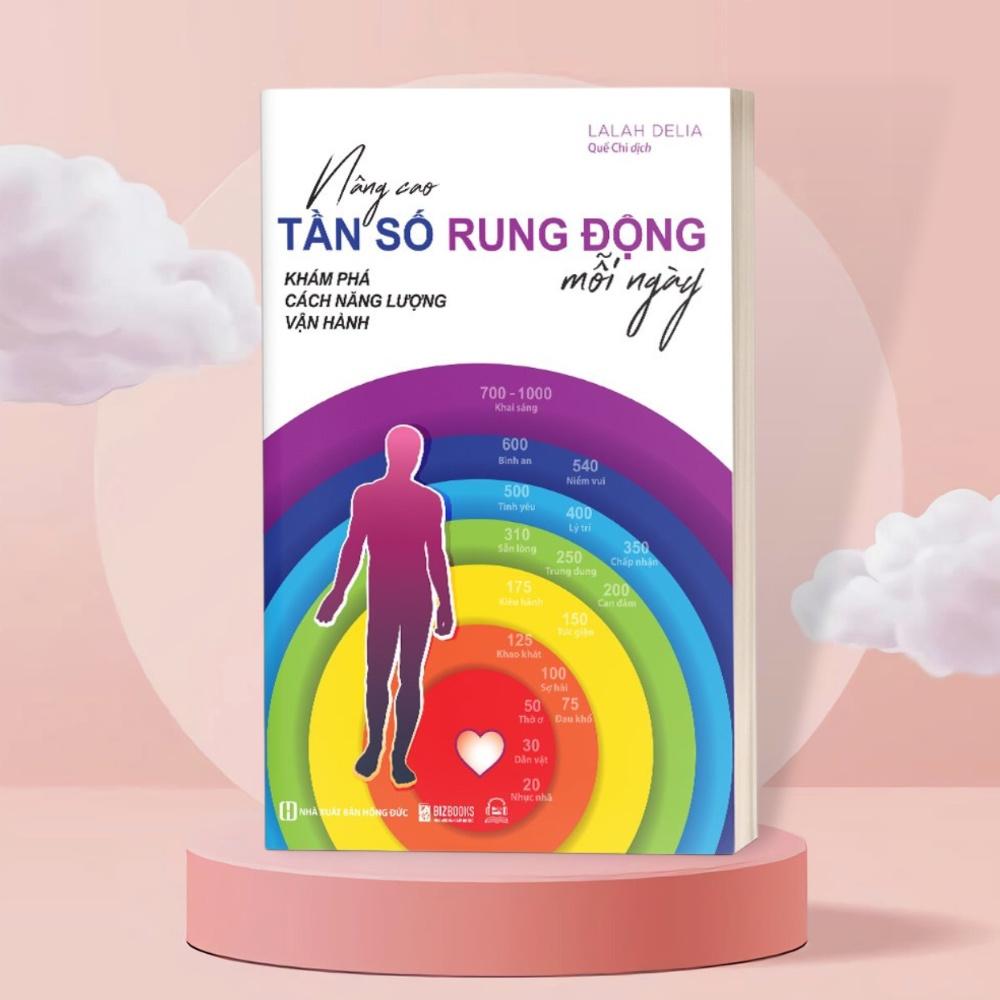 Sách Nâng Cao Tần Số Rung Động Mỗi Ngày: Khám Phá Cách Năng Lượng Vận Hành - Bizbooks - BẢN QUYỀN