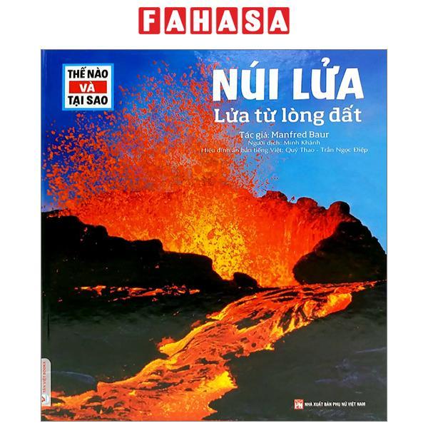 Thế Nào Và Tại Sao - Núi Lửa - Lửa Từ Lòng Đất - Bìa Cứng