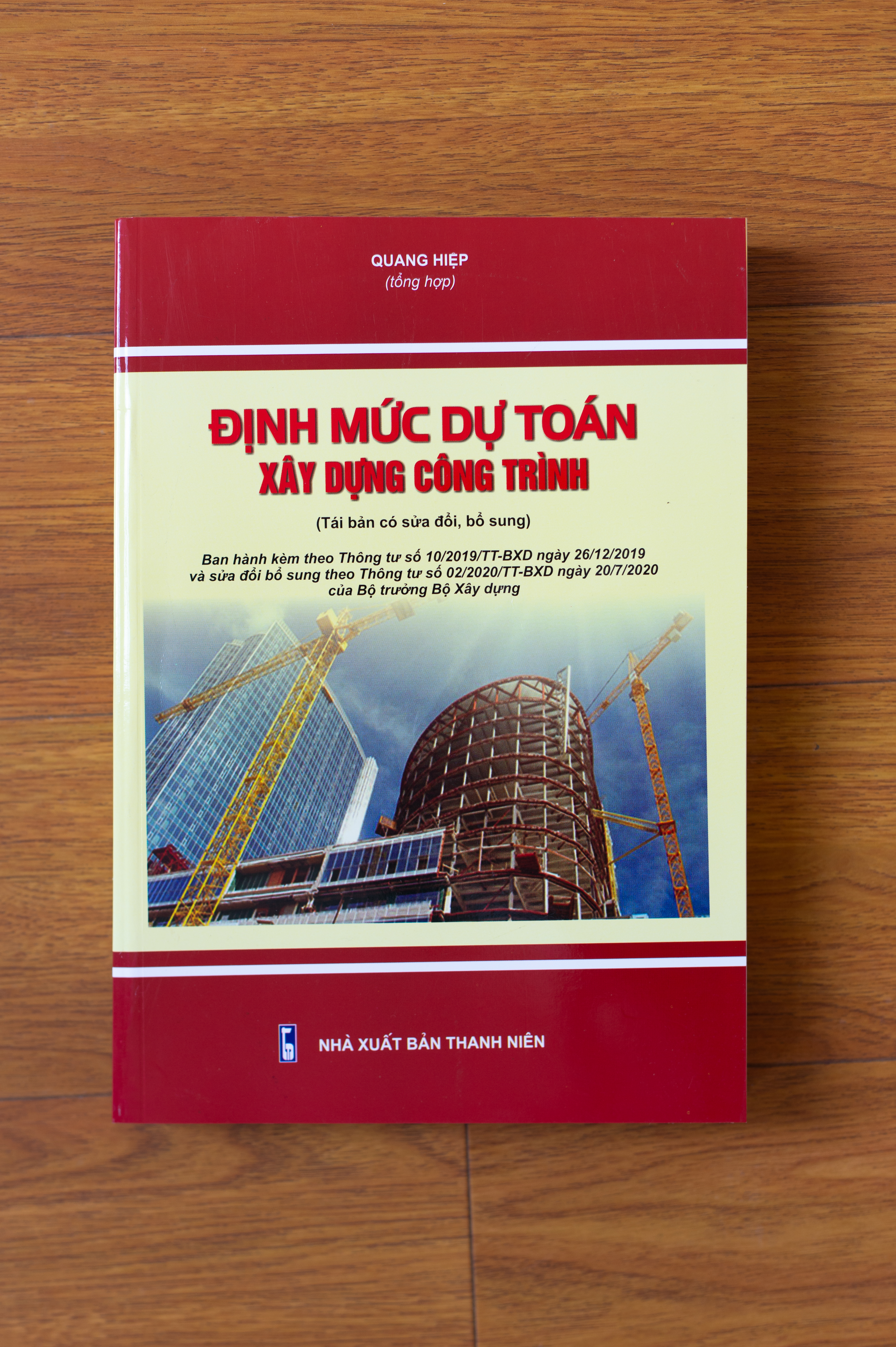 Định mức dự toán xây dựng công trình (tái bản có sửa đổi, bổ sung), (Thông tư số 10/2019/TT-BXD sửa đổi bổ sung theo thông tư số 02/2020/TT-BXD của Bộ Xây dựng)