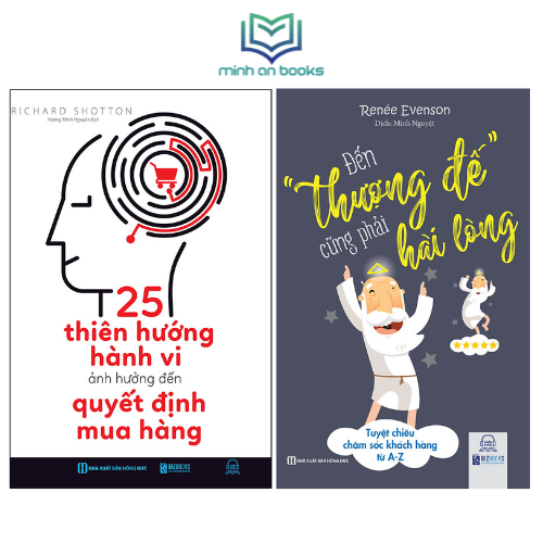 Bộ Sách Thấu Hiểu Tâm Lý Khách Hàng: 25 Thiên Hướng Hành Vi Ảnh Hưởng Đến Quyết Định Mua Hàng + Đến Thượng Đế Cũng Phải Hài Lòng – Tuyệt Chiêu Chăm Sóc Khách Hàng Từ A-Z – MinhAnBooks