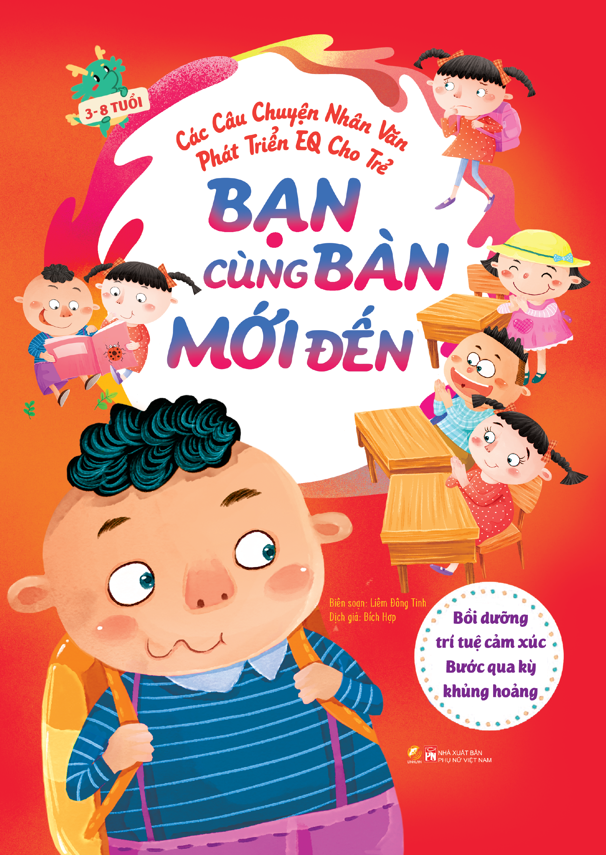 Các câu chuyện nhân văn phát triển EQ cho trẻ - Bạn cùng bàn mới đến - Bồi dưỡng trí tuệ cảm xúc - Bước qua kỳ khủng hoảng