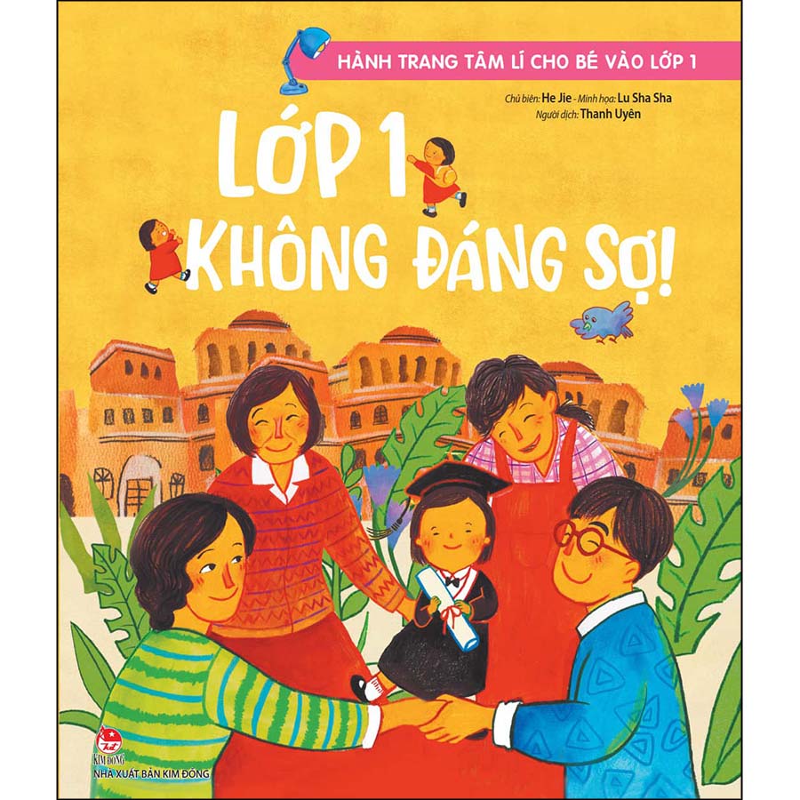 Hành Trang Tâm Lí Cho Bé Vào Lớp 1: Lớp 1 Không Đáng Sợ!