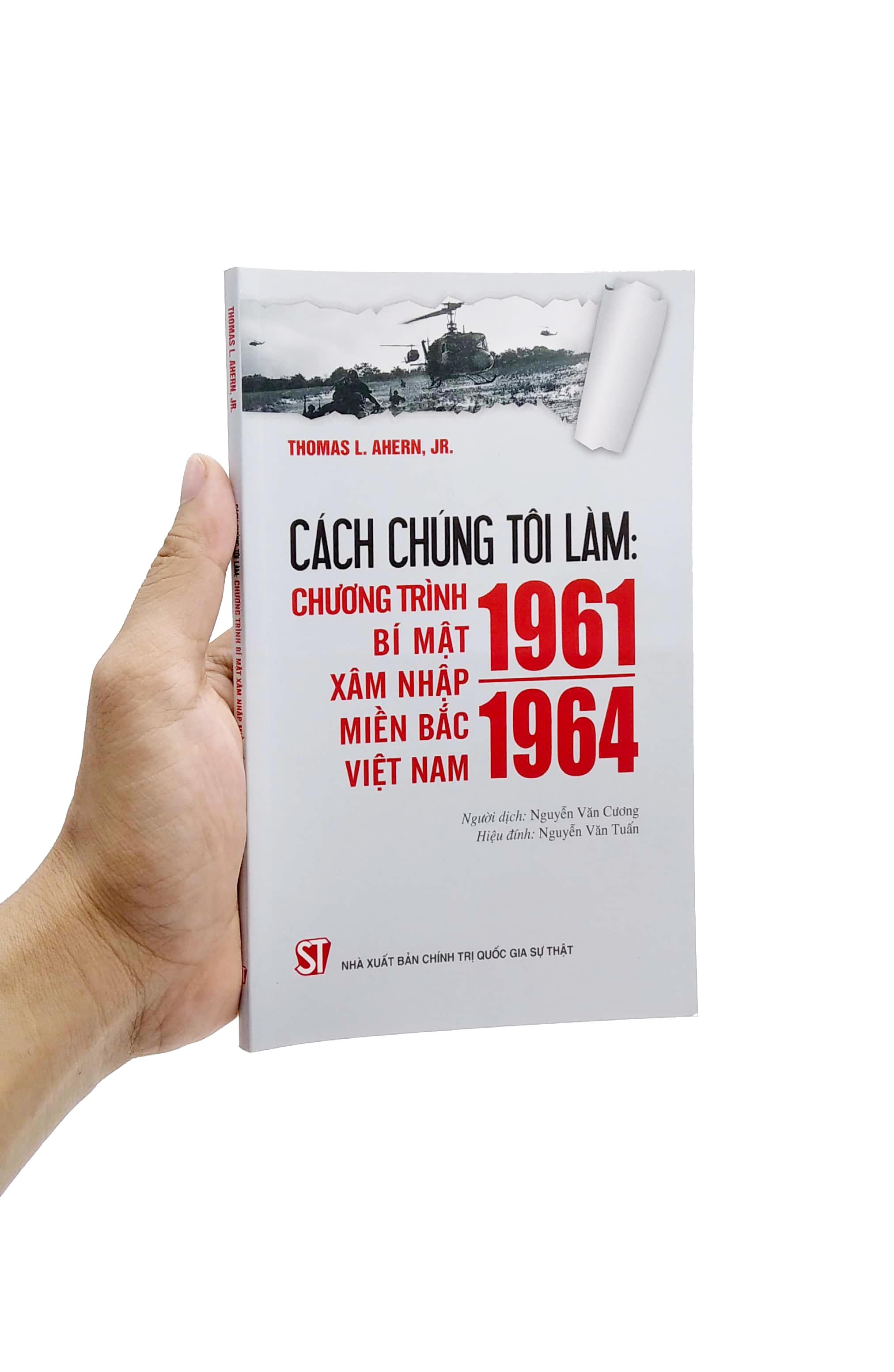 Cách Chúng Tôi Làm: Chương Trình Bí Mật Xâm Nhập Miền Bắc Việt Nam 1961 - 1964
