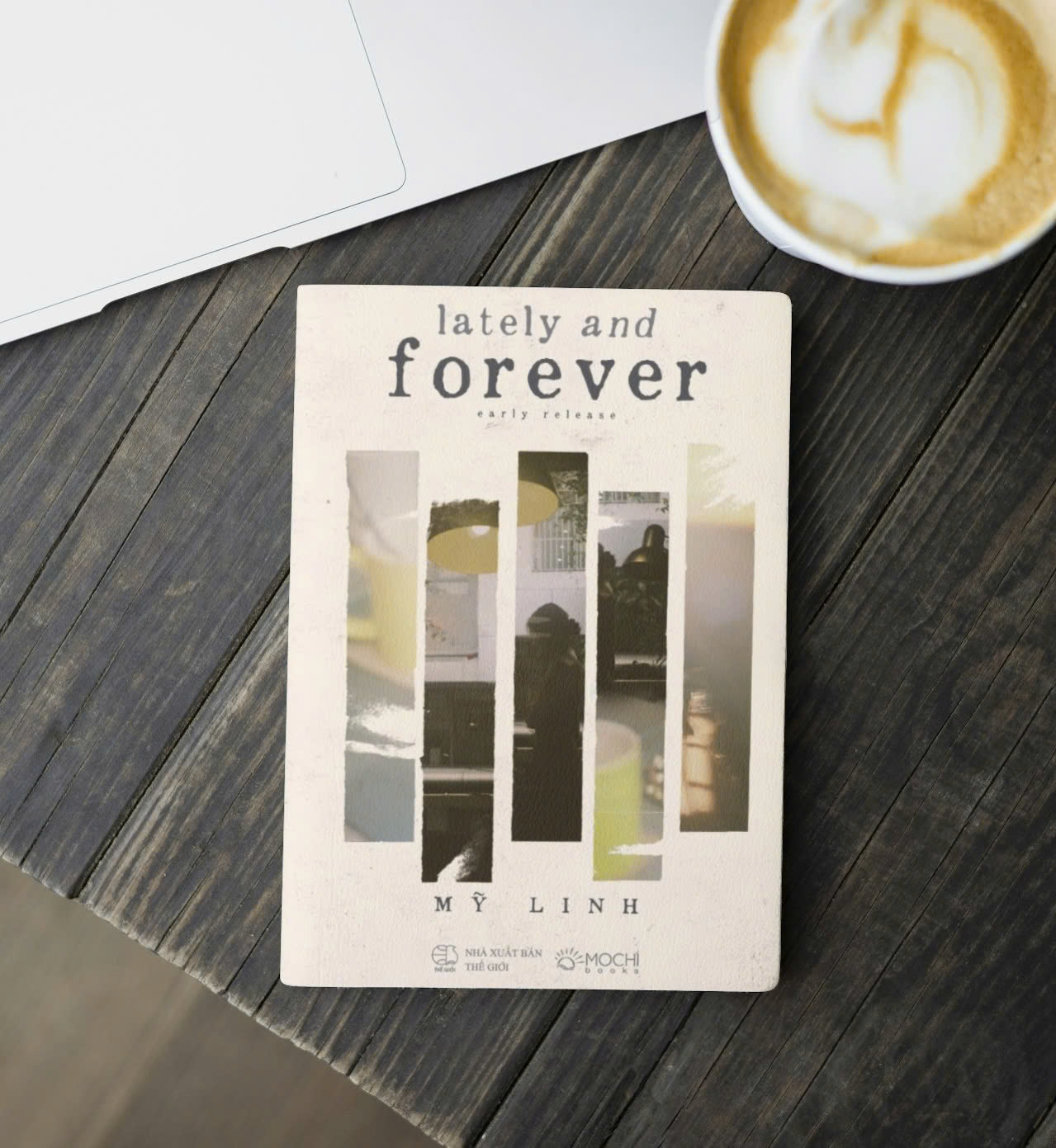 Sách - Lately and Forever, tác giả: Mỹ Linh