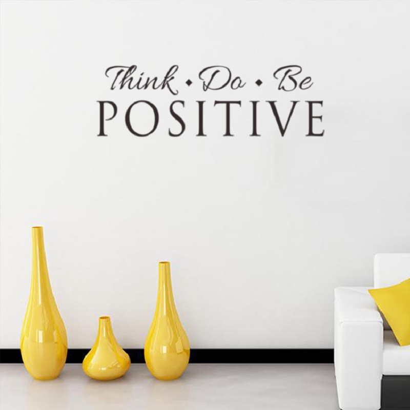 Decal dán tường chữ truyền động lực ý nghĩa THINK POSITIVE - DO POSITIVE- BE POSITIVE