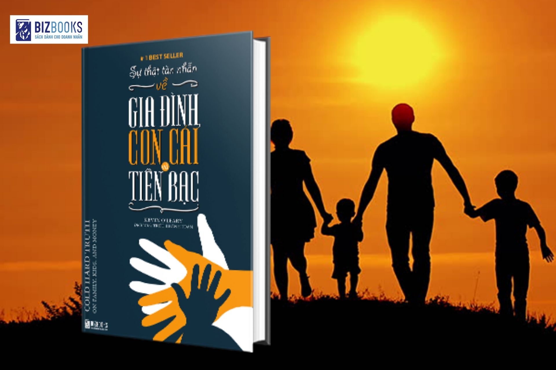 Bộ sách của Kevin O’Leary: Sự Thật Mất Lòng Về Đàn Ông Đàn Bà Và Tiền Bạc + Sự Thật Tàn Nhẫn Về Gia Đình, Con Cái Và Tiền Bạc