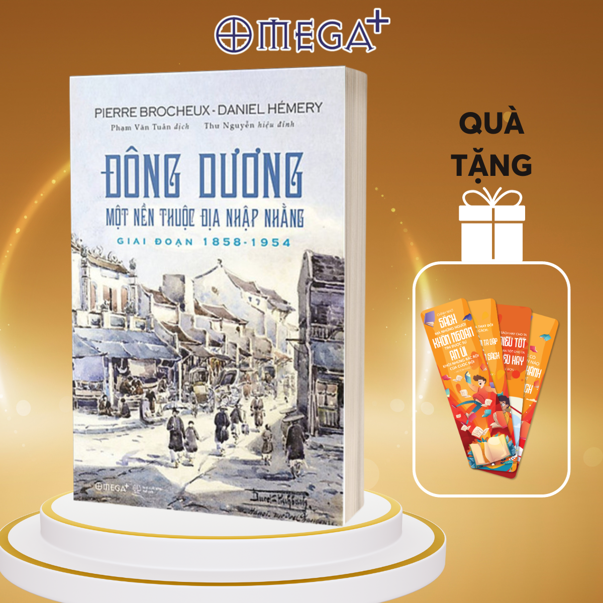 Đông Dương - Một Nền Thuộc Địa Nhập Nhằng Giai Đoạn 1858 - 1954 - Pierre Brocheux, Daniel Hémery -  Phạm Văn Tuân dịch (bìa mềm)
