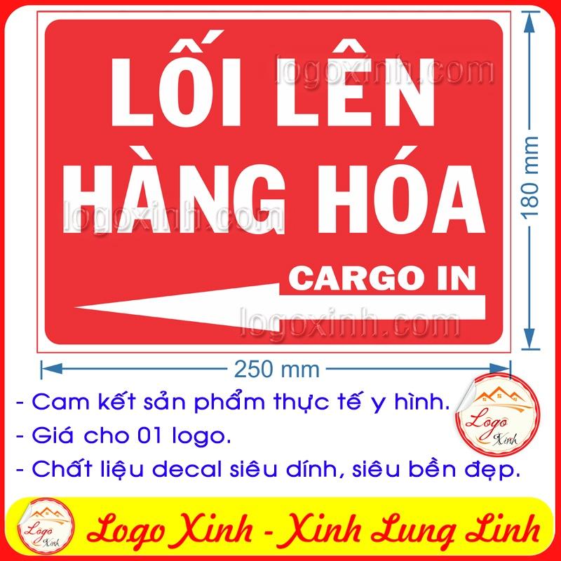 LOGO TEM STICKER BIỂN CHỈ DẪN LỐI LÊN XUỐNG HÀNG HÓA- CARGO IN CARGO OUT