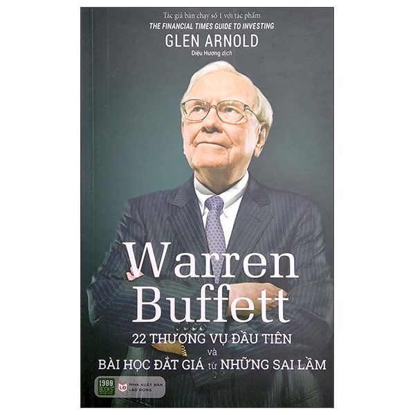 Sách - Warren Buffett: 22 Thương Vụ Đầu Tiên Và Bài Học Đắt Giá Từ Những Sai Lầm - Glen Arnold (2022) (TTR Next Generation)