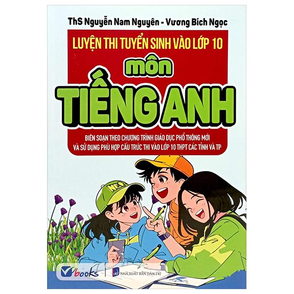 Sách - Luyện Thi Tuyển Sinh Vào Lớp 10 - Môn Tiếng Anh