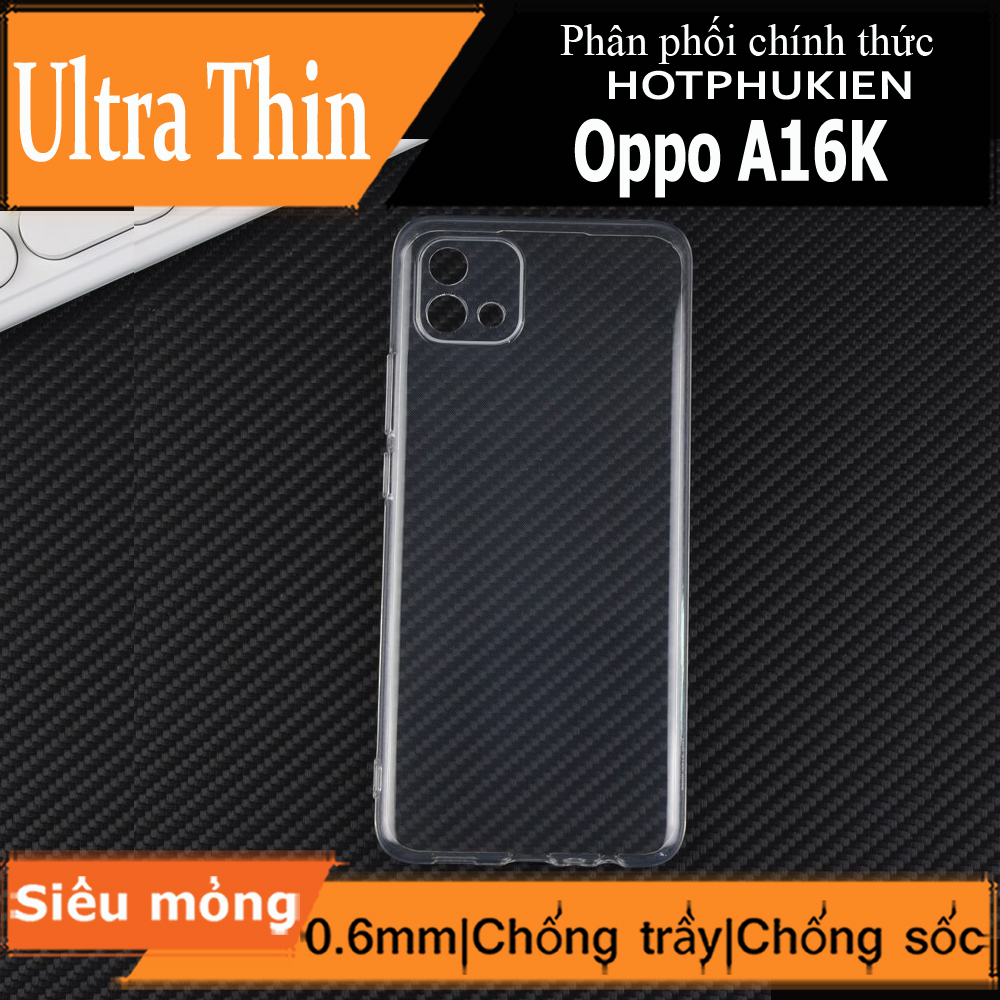 Ốp lưng silicon dẻo cho Oppo A16K hiệu Ultra Thin trong suốt mỏng 0.6mm độ trong tuyệt đối chống trầy xước - Hàng nhập khẩu