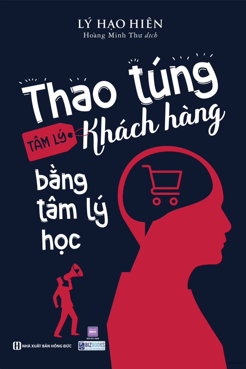 Thao túng tâm lý khách hàng bằng tâm lý học