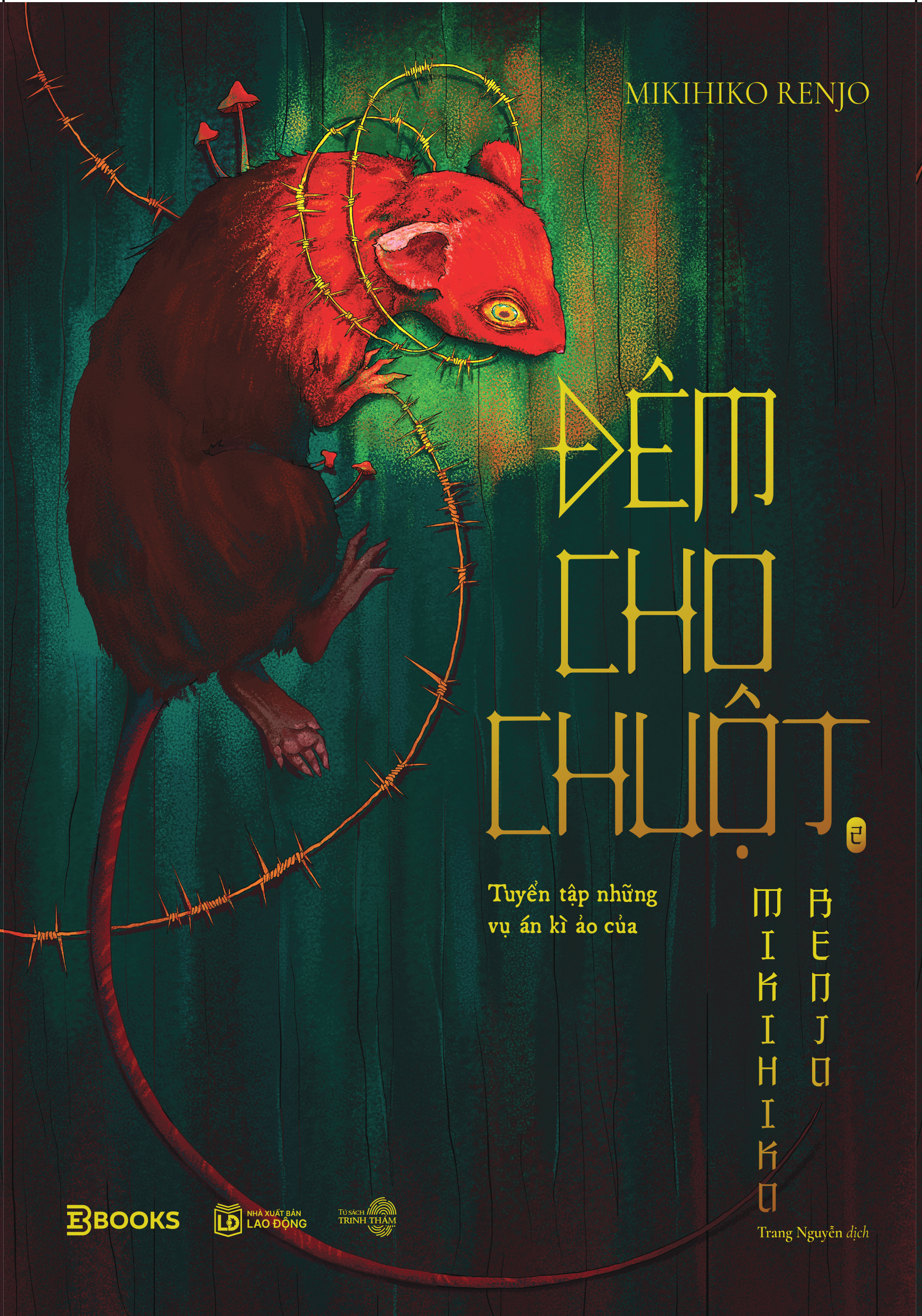 Sách Đêm Cho Chuột: Tuyển Tập Những Vụ Án Kì Ảo Của Mikihiko Renjo