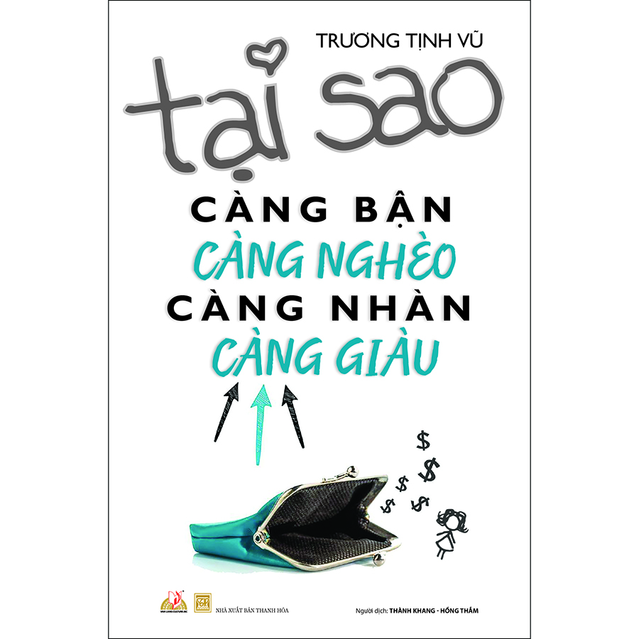 Tại Sao Càng Bận Càng Nghèo Càng Nhàn Càng Giàu Tái Bản 2020
