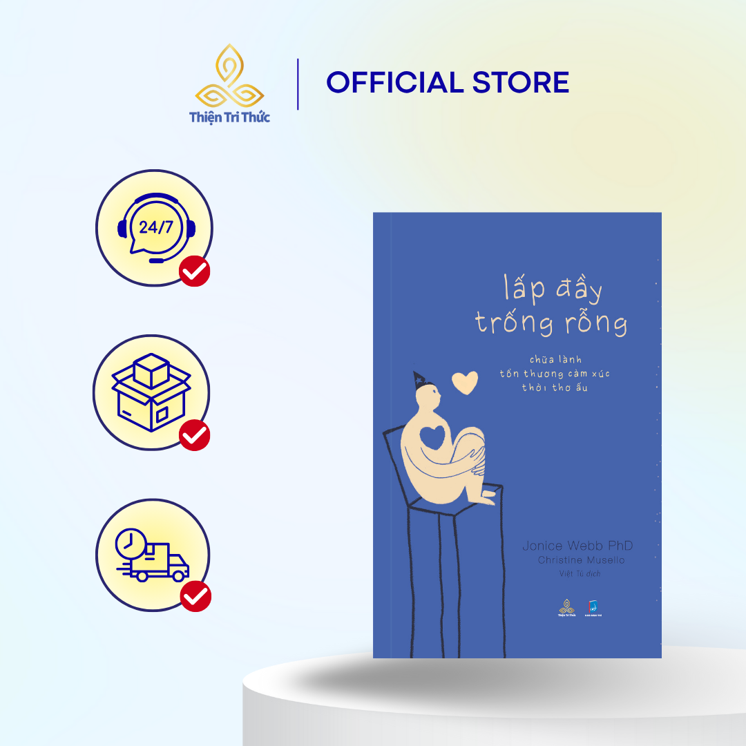 Lấp Đầy Trống Rỗng-Chữa Lành Tổn Thương Cảm Xúc Thời Thơ Ấu