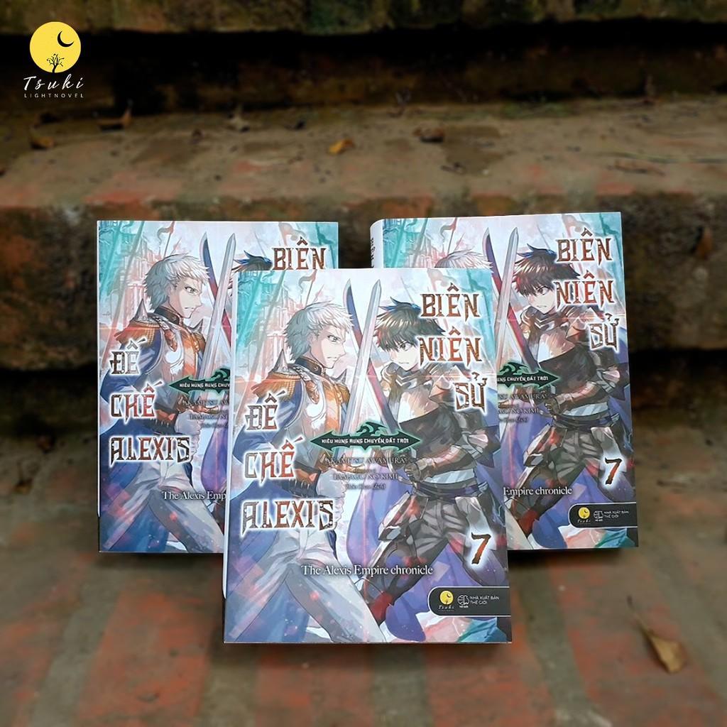 Sách Biên Niên Sử Đế Chế Alexis: Kiêu Hùng Rung Chuyển Đất Trời (Tập 7) - Bản Quyền