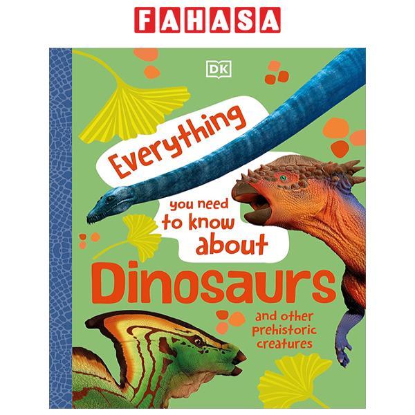 Sách ngoại văn: Everything You Need To Know About Dinosaurs
