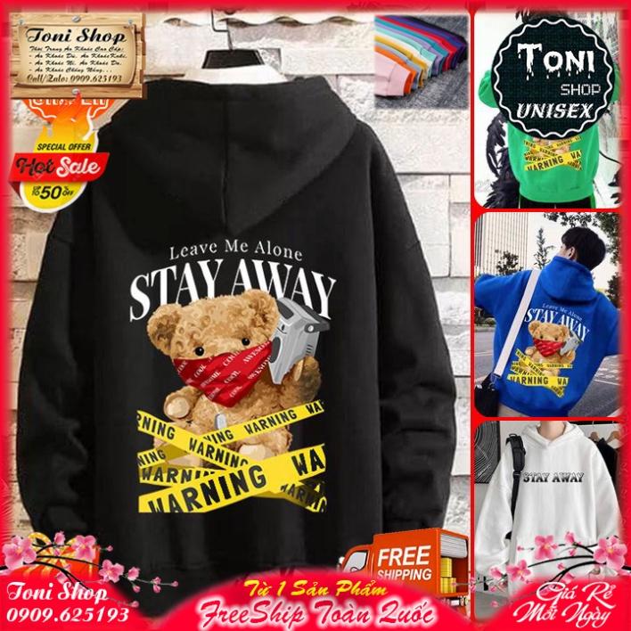 ÁO HOODIE STAY AWAY BEAR - In Pet Siêu Bền Siêu Đẹp - Full Size Full Màu