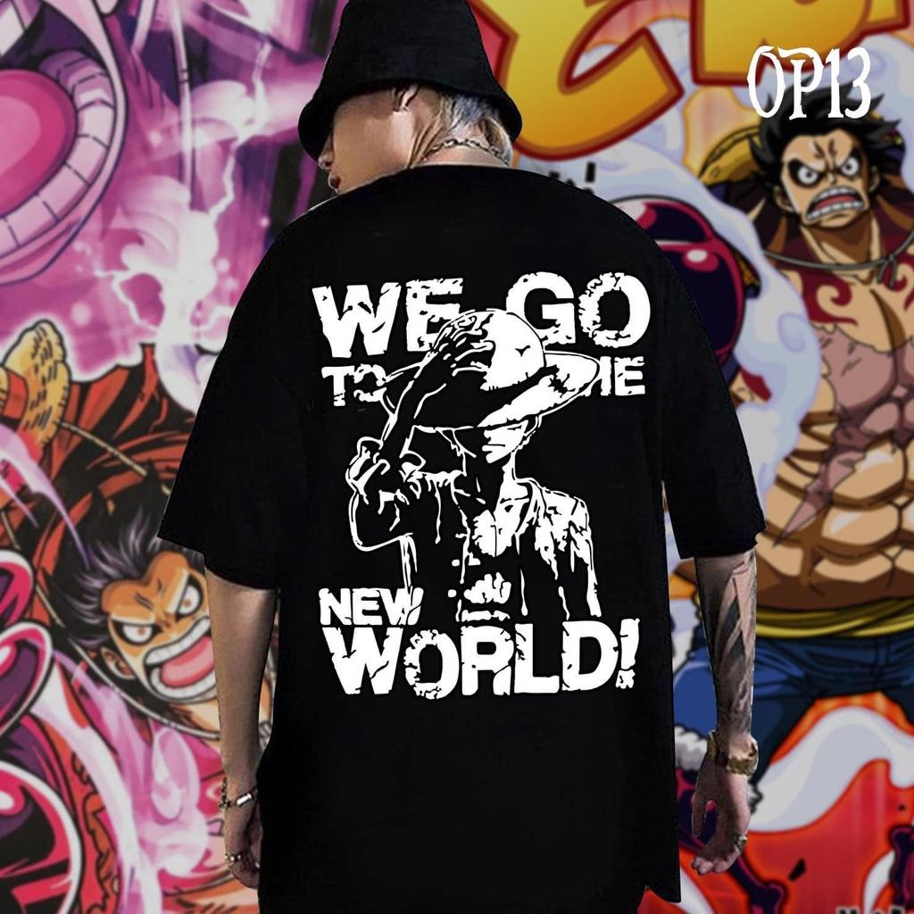 ÁO THUN UNISEX NAM NỮ onepiece luffy we go new world