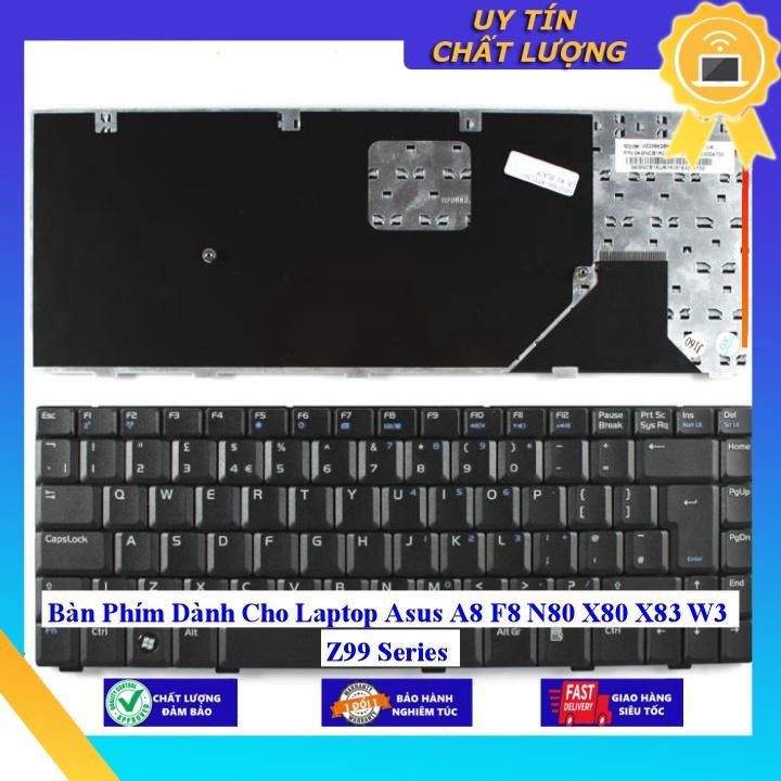 Bàn Phím dùng cho Laptop Asus A8 F8 N80 X80 X83 W3 Z99 Series - Hàng Nhập Khẩu New Seal