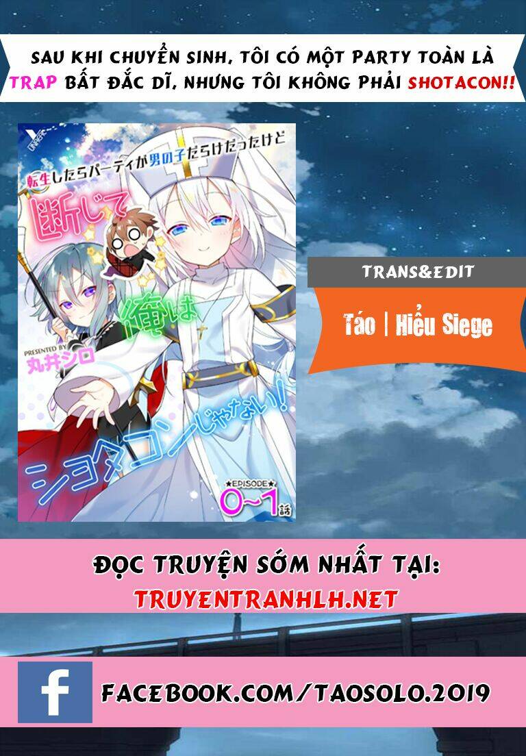 sau khi chuyển sinh, tôi có một party toàn là trap, nhưng tôi không phải shotacon!!! chapter 0 1