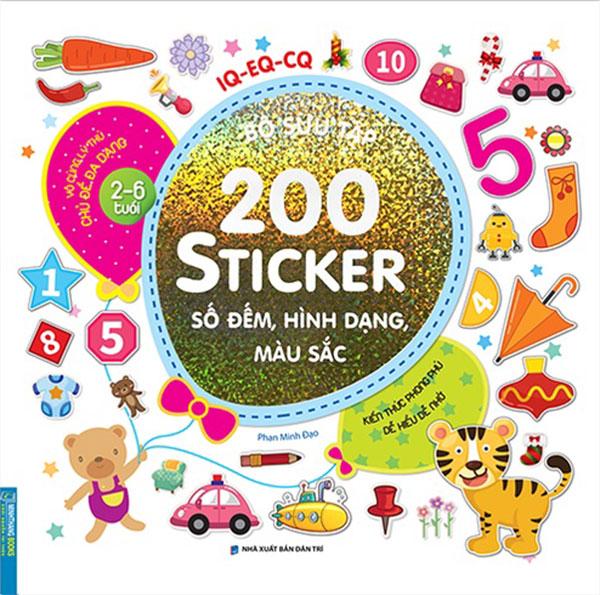 Bộ Sưu Tập 200 Sticker - Số Đếm, Hình Dạng, Màu Sắc (Tái bản năm 2022)