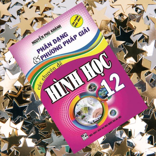 Phân Dạng Và Các Phương Pháp Giải Các Chuyên Đề Hình Học 12