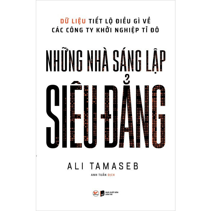 Những Nhà Sáng Lập Siêu Đẳng - Ali Tamaseb - Anh Tuấn dịch - (bìa mềm)