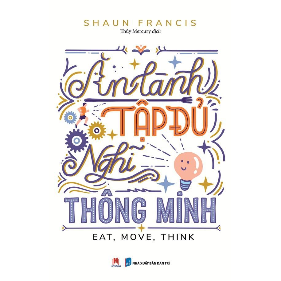 Ăn Lành, Tập Đủ, Nghĩ Thông Minh
