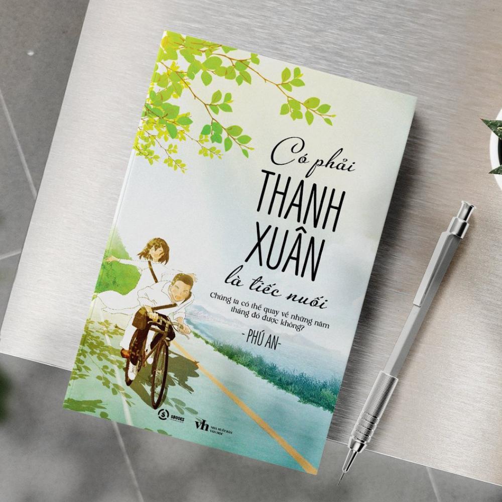 Sách - Có Phải Thanh Xuân Là Tiếc Nuối (Phú An) - Sbooks