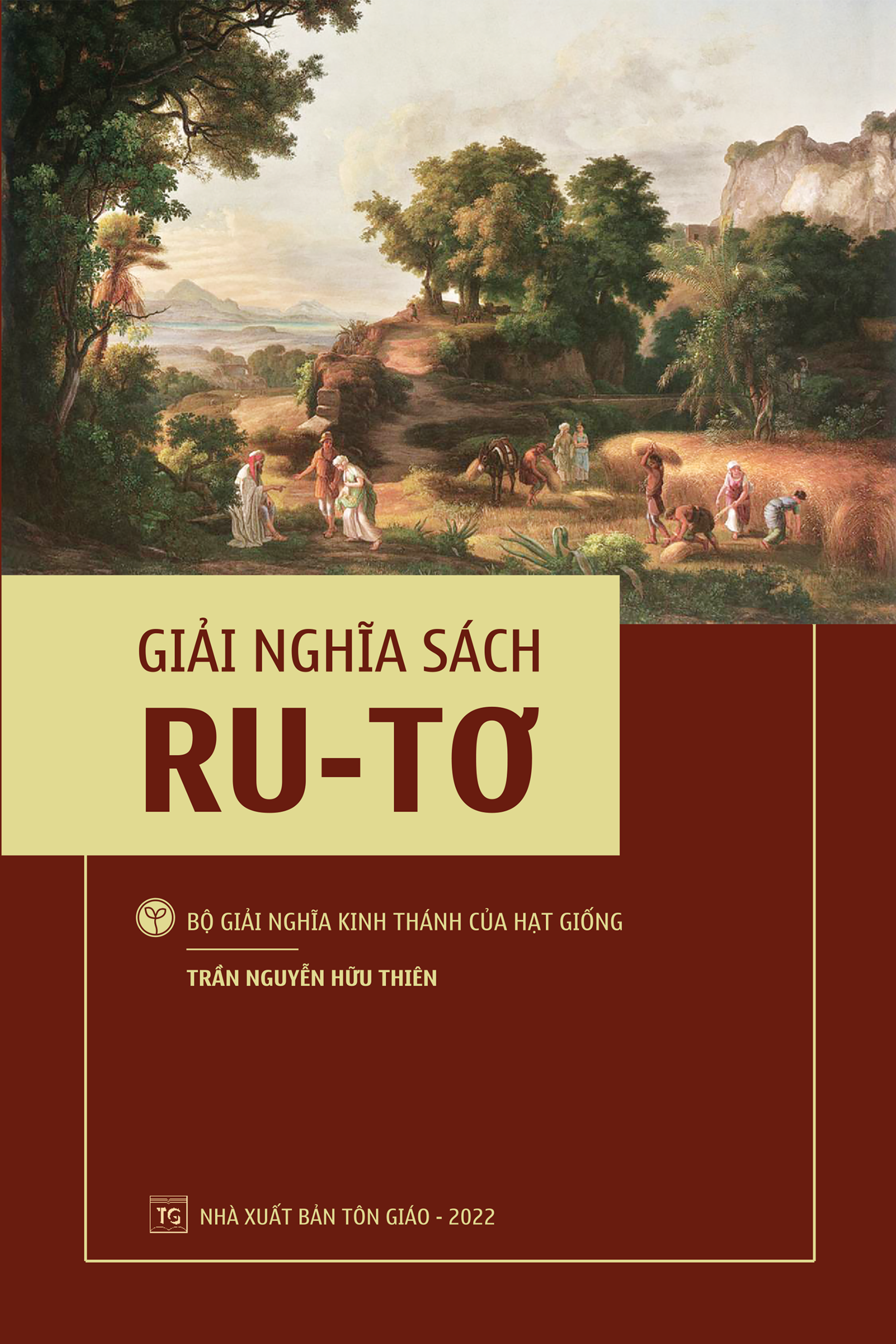 Bộ giải nghĩa của Hạt Giống: Giải nghĩa sách Ru-tơ