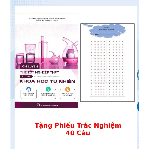 Ôn Luyện Thi Tốt Nghiệp THPT Bài Thi Khoa Học Tự Nhiên 2023 + Tặng Phiếu Trắc Nghiệm 40 Câu_EDU