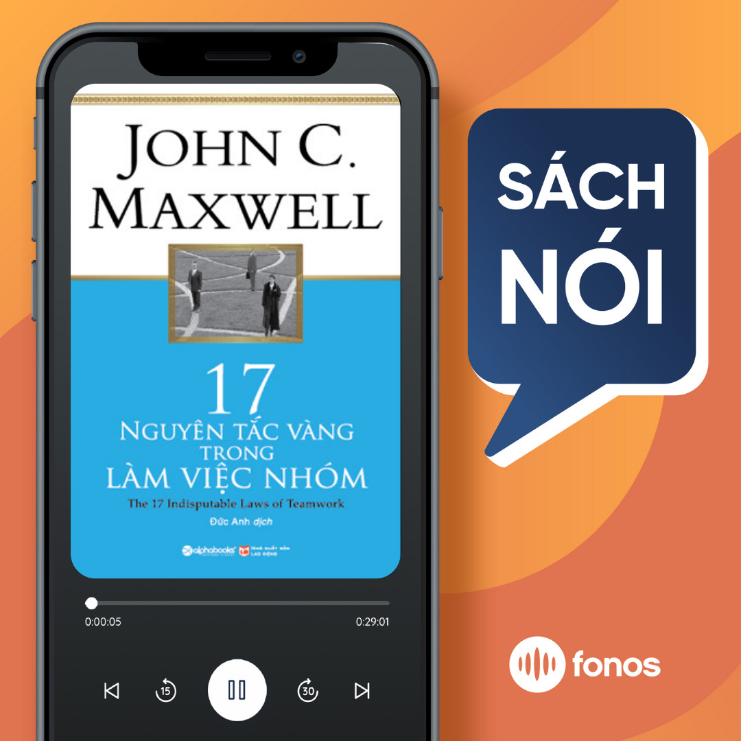 Sách nói: 17 Nguyên Tắc Vàng Trong Làm Việc Nhóm