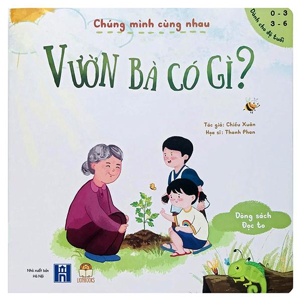 Chúng Mình Cùng Nhau - Vườn Bà Có Gì