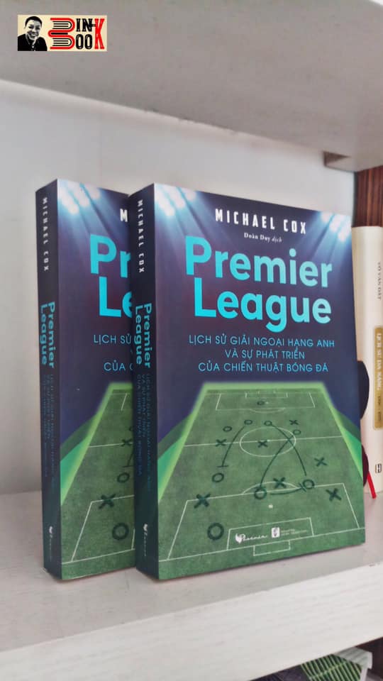 (Tái bản 2023) PREMIER LEAGUE - Lịch sử ngoại hạng Anh - Micheal Cox - Phoenix Books- NXB Đà Nẵng