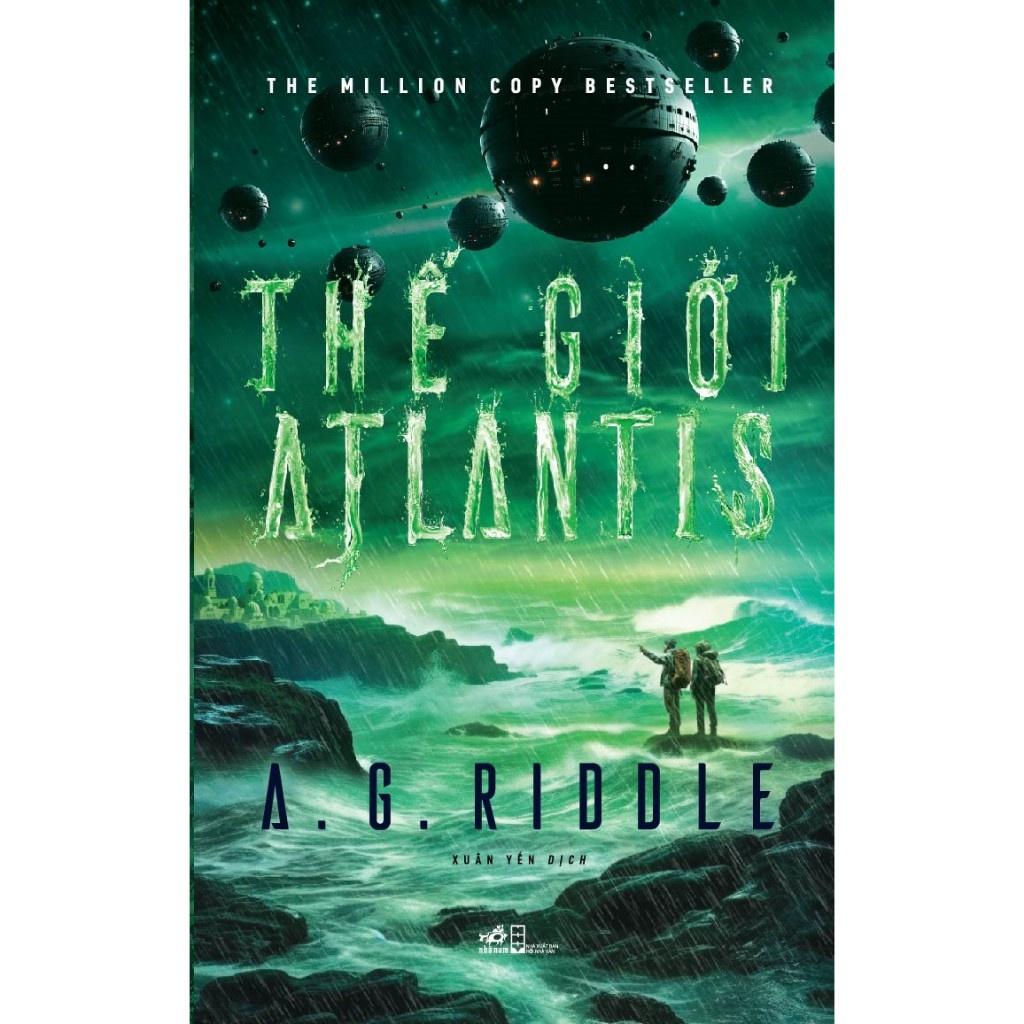 Thế giới Atlantis (Tập 3 series Atlantis) (A. G. Riddle)  - Bản Quyền