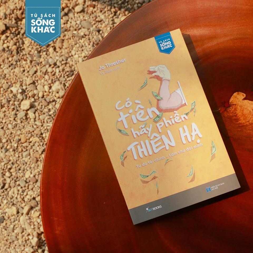 Sách Có Tiền Hãy Phiền Thiên Hạ - Bản Quyền