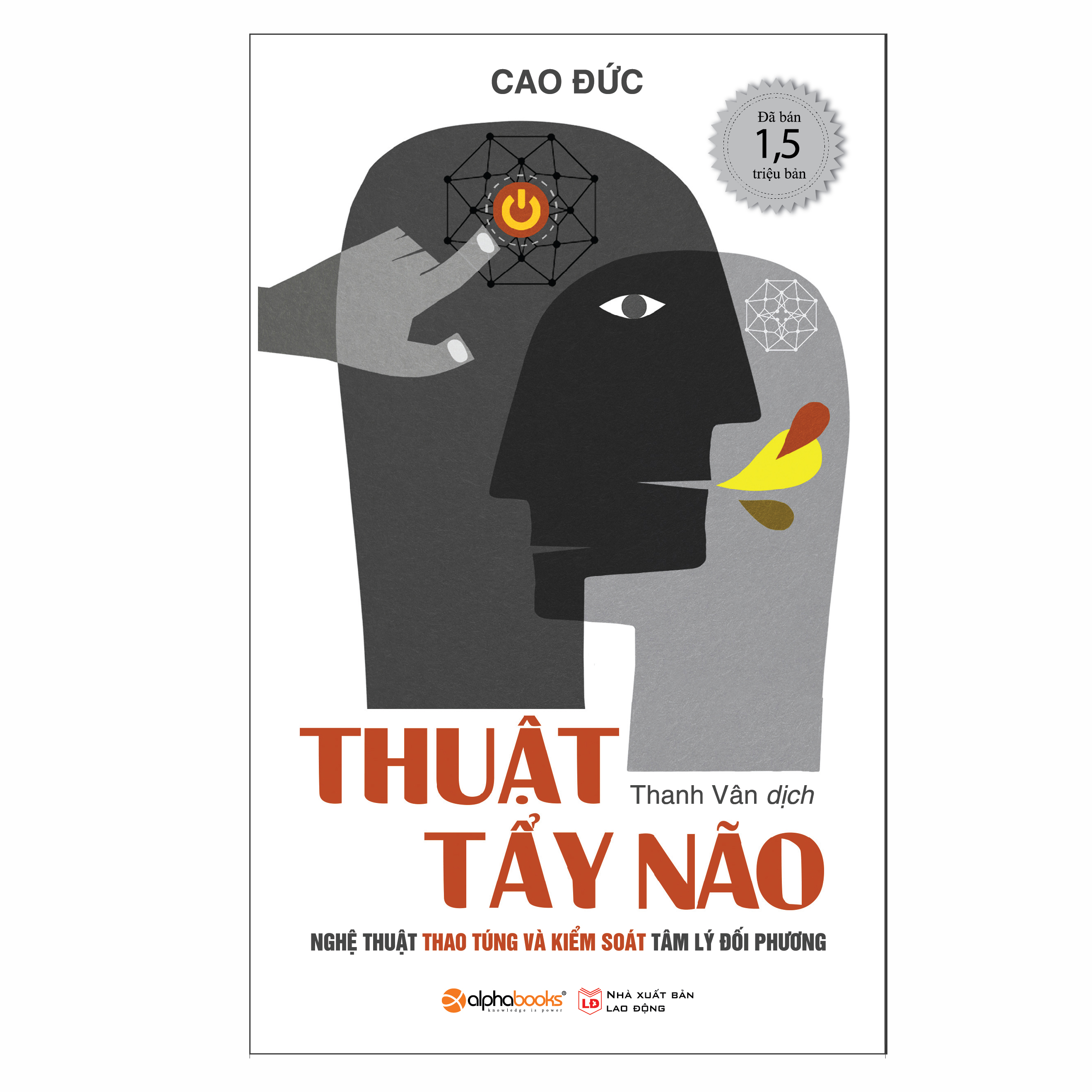 Thuật Tẩy Não ( Tái bản 2022 - Tặng kèm bookmark)