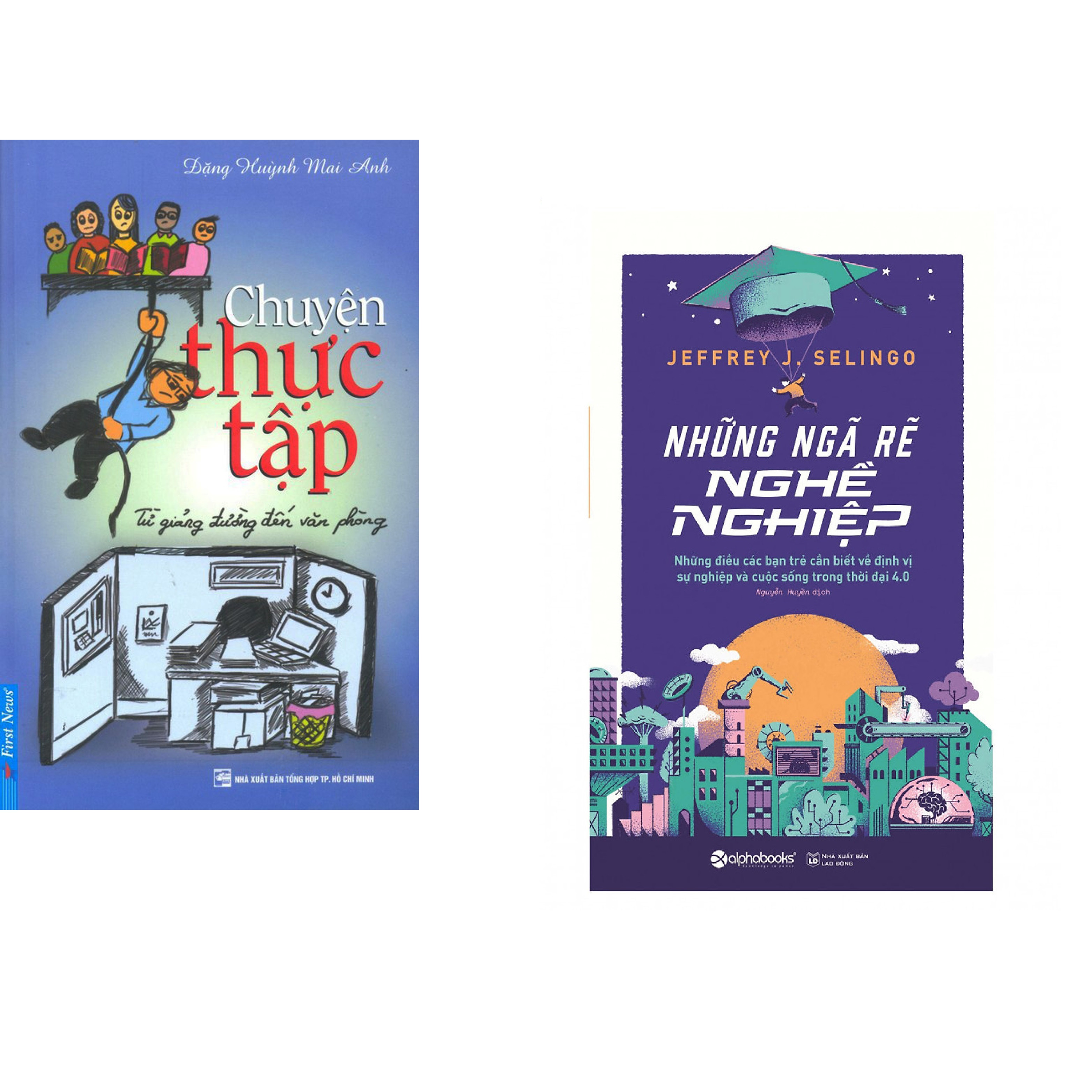 Combo 2 cuốn sách: Chuyện Thực Tập - Từ giảng đường đến văn phòng + Những Ngã Rẽ Nghề Nghiệp