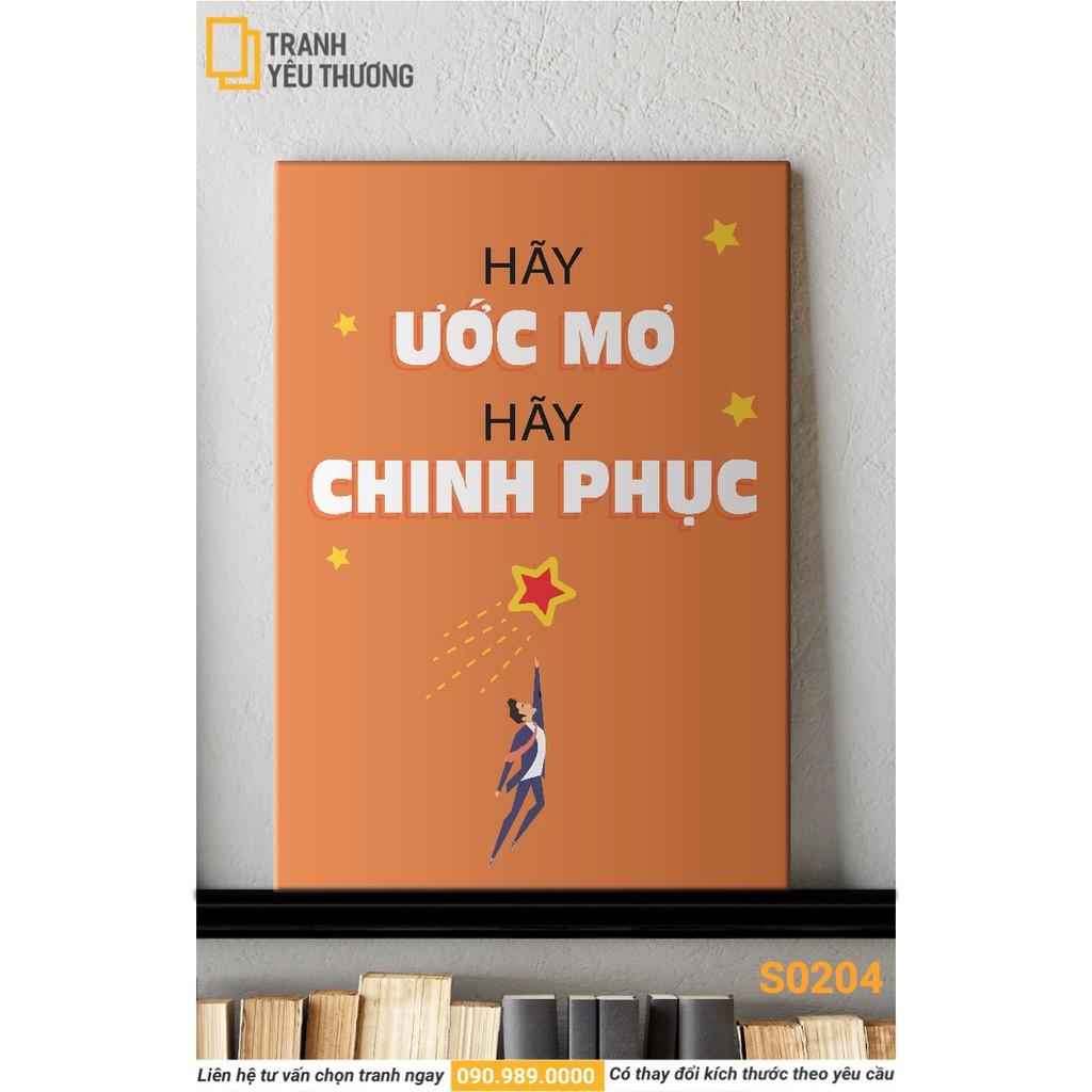 Tranh Văn Phòng tạo động lực - HÃY ƯỚC MƠ HÃY CHINH PHỤC