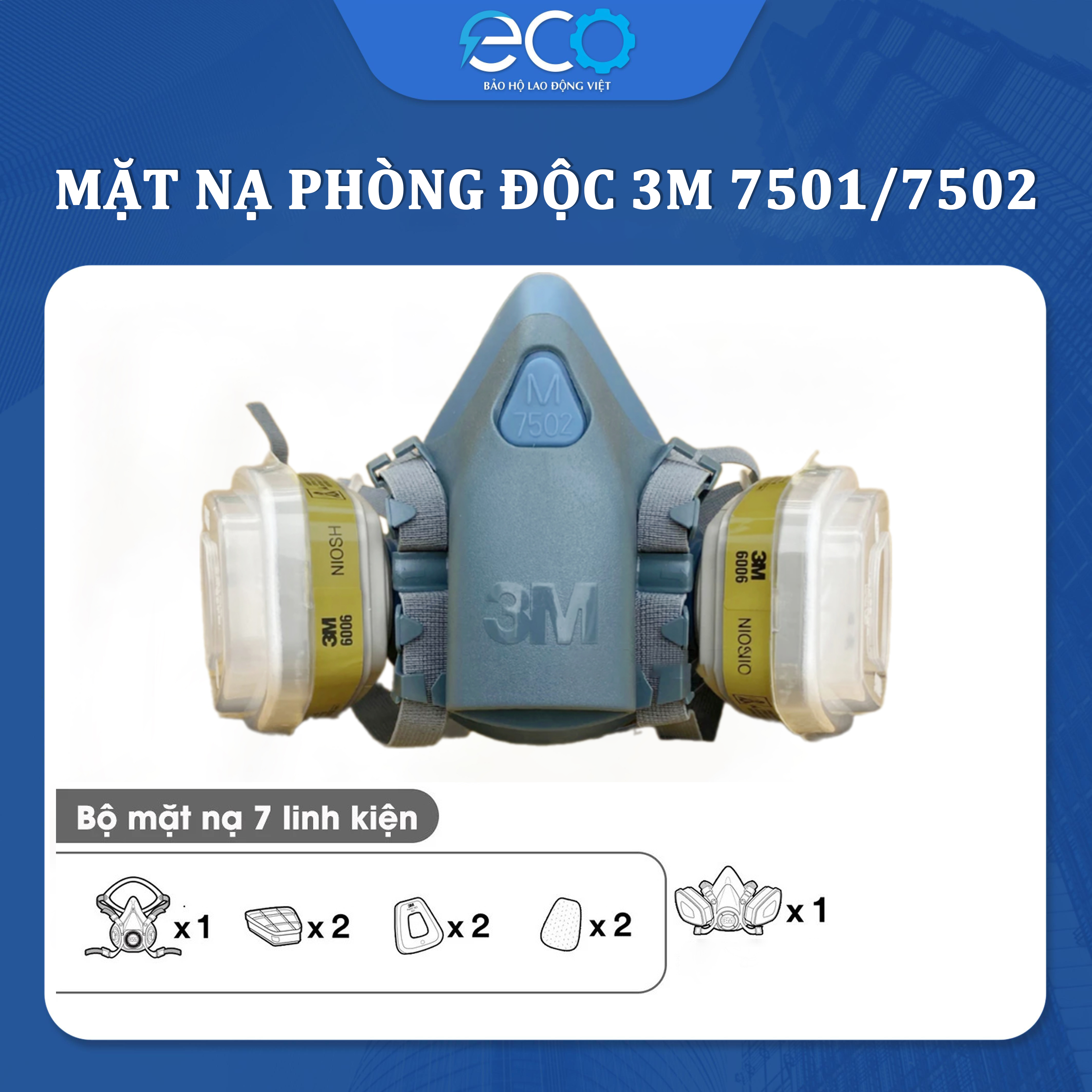 Combo (7 món) mặt nạ phòng độc 3M 7501, 7502 kết hợp phin lọc 3M 6006, tấm lọc bụi 5N11 cùng nắp giữ 501 lọc hơi hữu cơ Vô cơ, lọc bụi siêu mịn, phun sơn Lọc hơi độc chính hãng 3M
