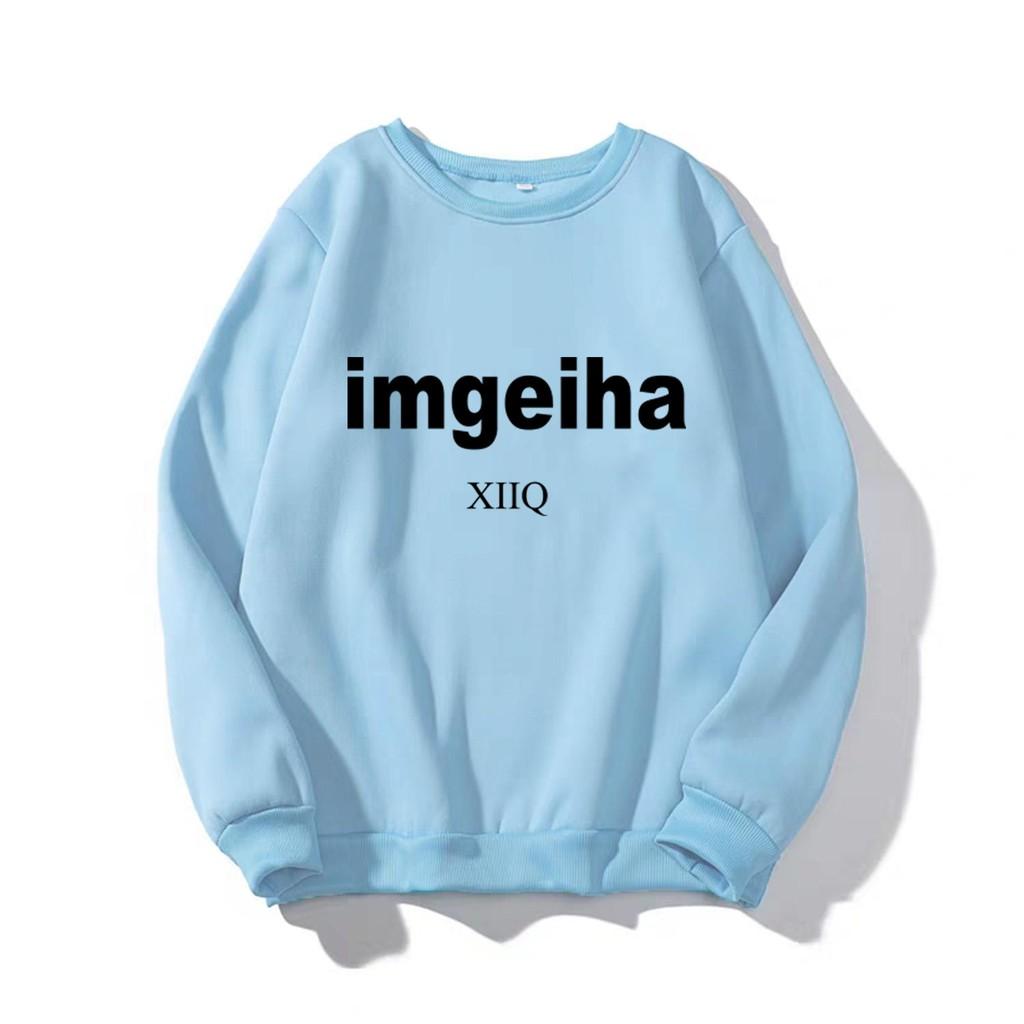 ÁO SWEATER IN CHỮ IMGEIHA