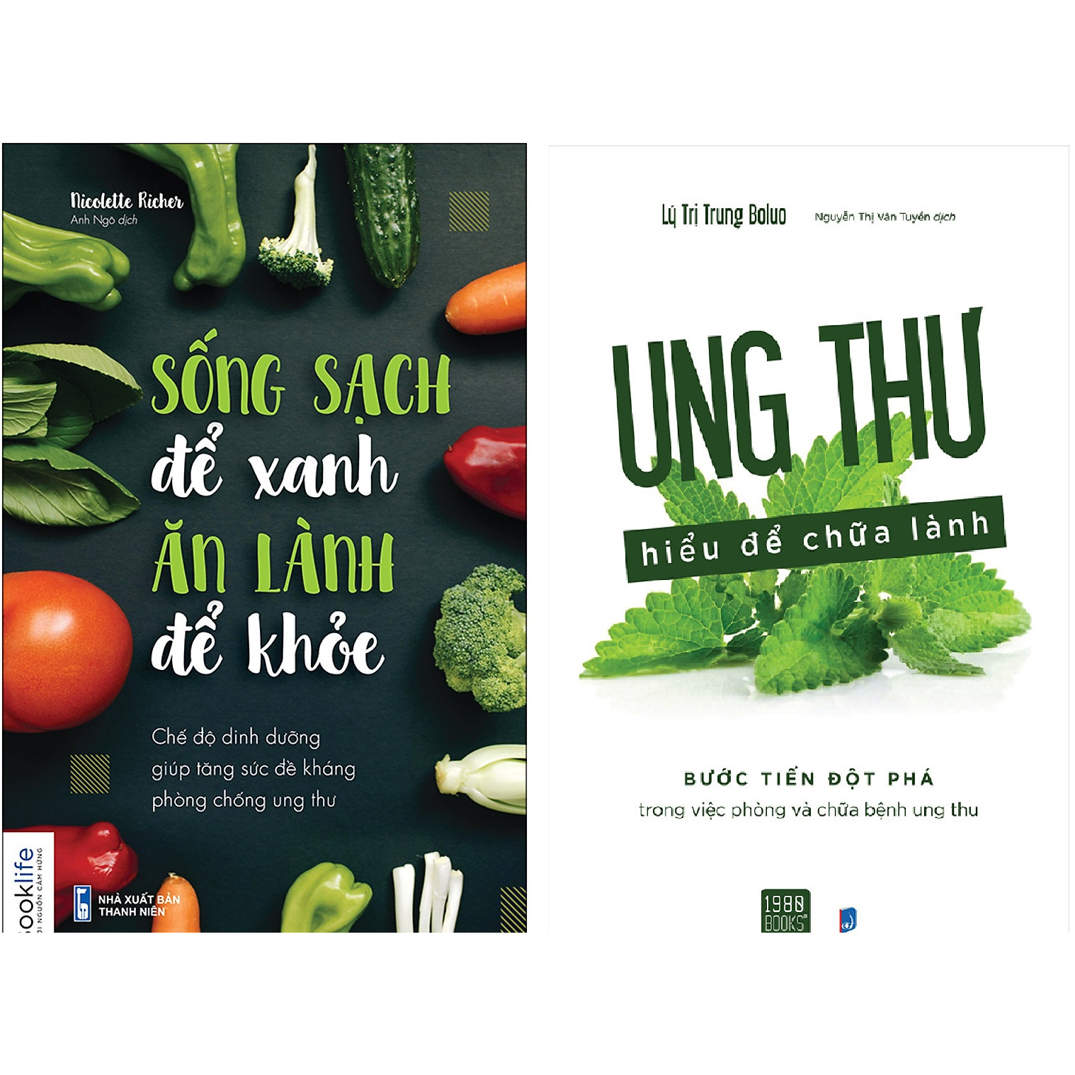 BỘ CẨM NANG ĂN LÀNH, SỐNG SẠCH, SỐNG KHOẺ ( Sống Sạch Để Xanh Ăn Lành Để Khỏe + Ung Thư Hiểu Để Chữa Lành )