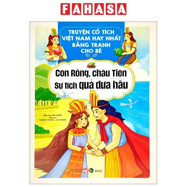 Truyện Cổ Tích Việt Nam Hay Nhất Bằng Tranh Cho Bé - Con Rồng, Cháu Tiên, Sự Tích Quả Dưa Hấu