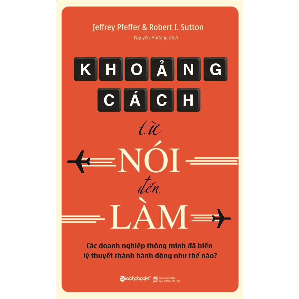 Sách - Khoảng cách từ nói đến làm (Tái bản 2019)