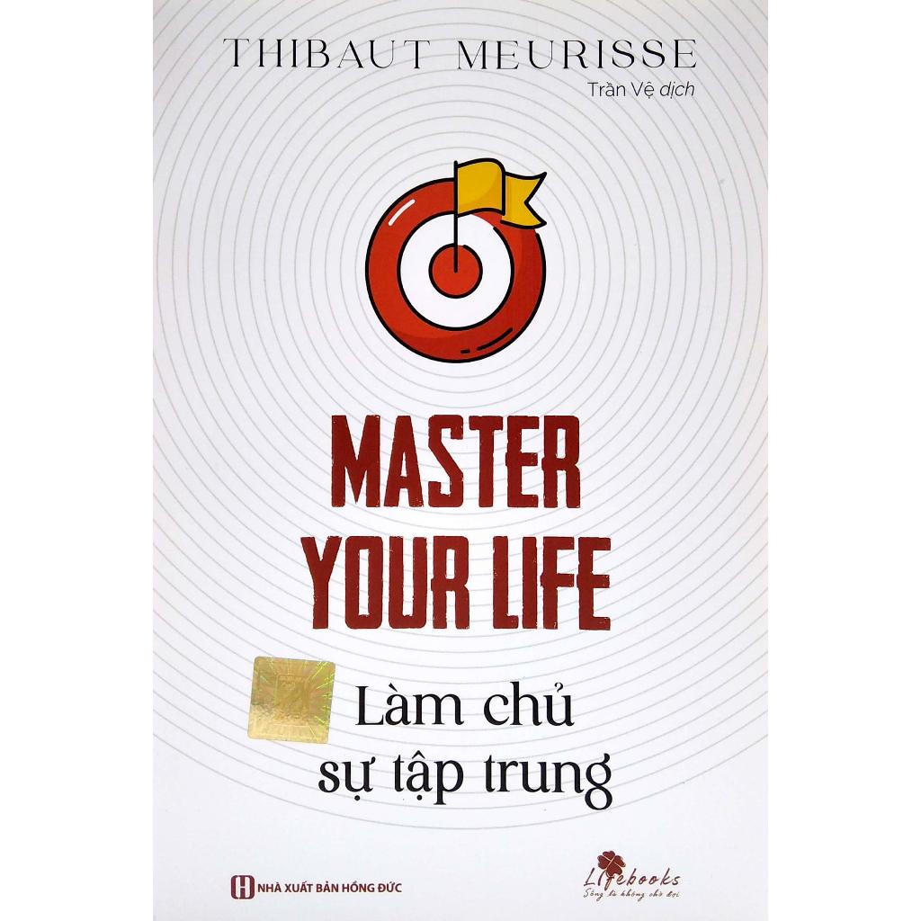 Sách - Master your life: Làm chủ sự tập trung