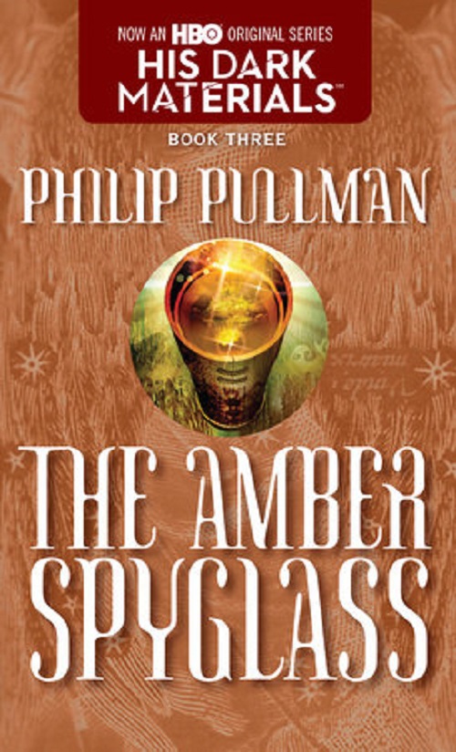 His Dark Materials: The Amber Spyglass (Book 3)