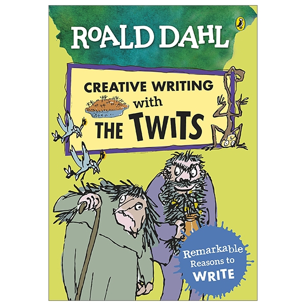 Roald Dahl Creative Writing With The Twits: Remarkable Reasons To Write